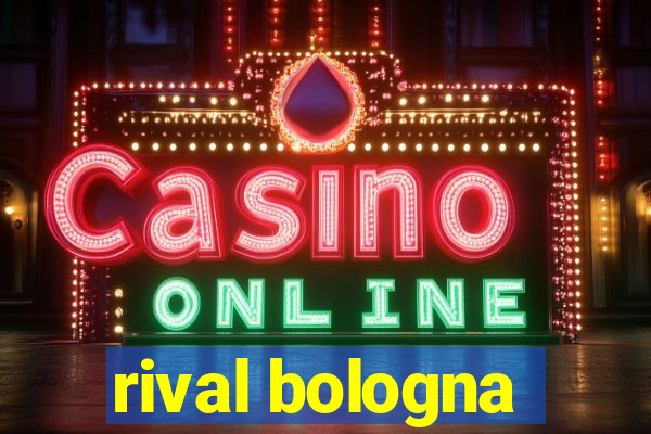 rival bologna